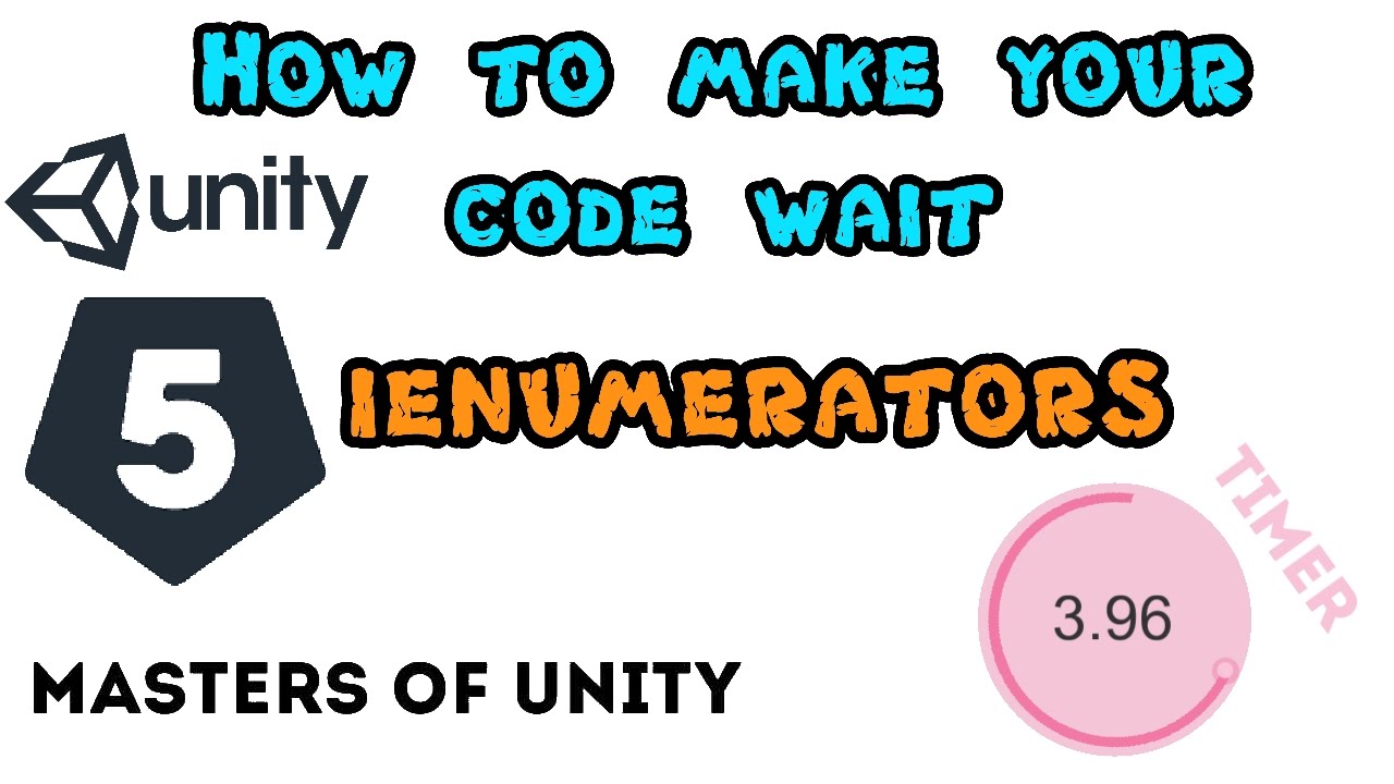 Unity 5 - Make your code Unity 5 - Make Your Code