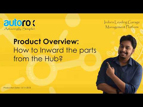 Autorox Car Garage Management Software: How to Inward parts from the Hub