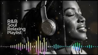 【R&B Soul】Chill R&B Soul Vibes | Romantic & Smooth Love Songs Playlist 2025.