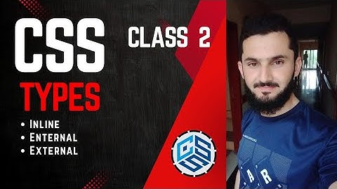 Types of CSS | CSS tutorial for beginners in Urdu /Hindi | Class 02