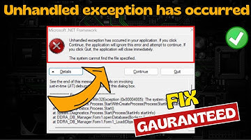 .Net framework unhandled exception has occurred in your application Fix