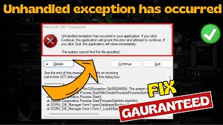 .Net framework unhandled exception has occurred in your application Fix