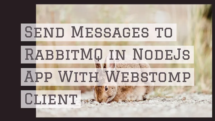 Send Messages to RabbitMQ in NodeJs App With Webstomp Client