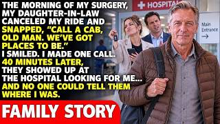 Call A Cab, Old Man! My Daughter-in-law Said After Canceling My Surgery Ride—i Just Smiled And