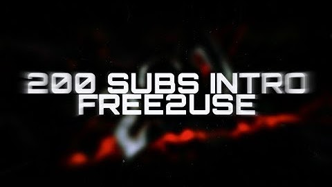 200 subs intro Free2Use
