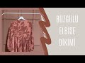 BÜZGÜLÜ ELBİSE DİKİMİ / ROBALI ELBİSE / DETAYLI PERVAZ DİKİMİ / ÇOK KOLAY