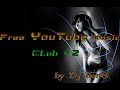 Top-5 Free YouTube music / Club #2 / Бесплатная музыка YouTube (без авторских прав)