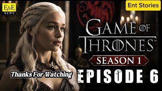 Game of Thrones Season 1 Ep 6 Pt 2 review | Ent Stories