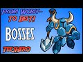 TEEJHERO - From Worst to Best! Shovel Knight Bosses!