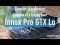 Lowa innox pro gtx  comfort of a sneaker support of a hiking boot