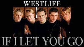 If I Let You Go - Westlife [TERJEMAHAN INDONESIA]