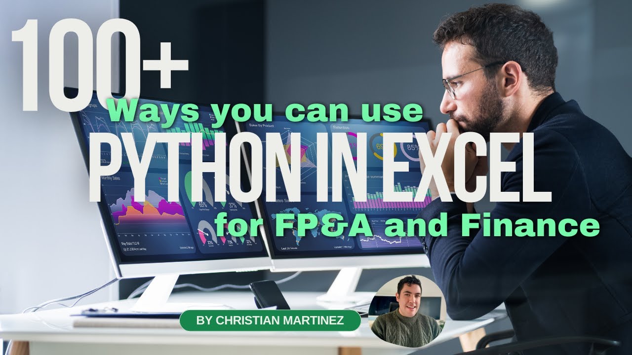 100+ Ways to Use Python in Excel for FP&A and Financial Data Analysis ...