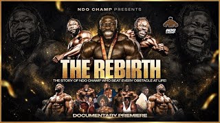 NDO CHAMP "REBIRTH DOCUMENTARY" 