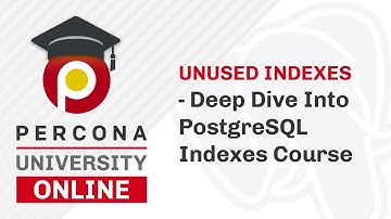 Lesson #13 - Unused Indexes -  Deep Dive Into PostgreSQL Indexes Course