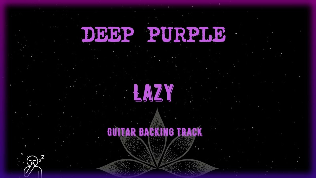 Deep Purple - Lazy -  Backing Track Guitar (sin solos de teclado)
