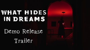 What Hides in Dreams - Demo Release Trailer