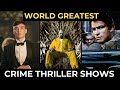 Mustwatch world greatest crime thriller series of 21st centurytop 10 best crime shows of all time