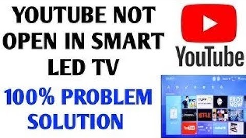 Smart Led TV || YouTube Not Working just loading Fix
