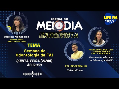 21/08 Jornal do Meio-Dia  Tema da entrevista: Semana de Odontologia da FAI