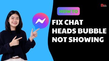 Fix Messenger Chat HeadsBubble Not Showing On Android