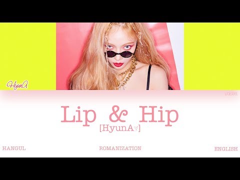 [HAN|ROM|ENG] HyunA (현아) - Lip ＆ Hip (Color Coded Lyrics)