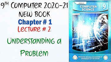 Online Class | 9th class Computer New Book 2020 Chapter 1 | Lecture 2 understanding a problem