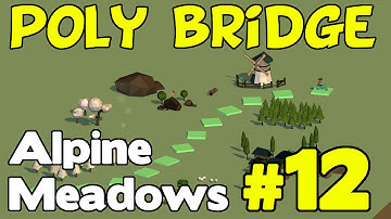 Poly Bridge Walkthrough - Alpine Meadows 12 of 12 (14m Drawbridge)