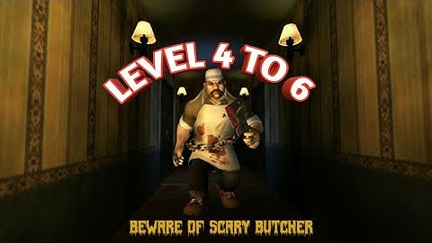 Scary Butcher 3D Gameplay - Andorid Gameplay Level 4 to 6