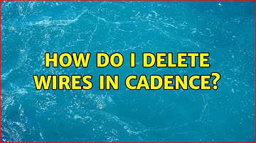 How do I delete wires in Cadence?