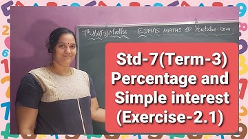 Std-7(Term-3)MATHS/Ch-2 PERCENTAGE AND SIMPLE INTEREST/Exercise-2.1