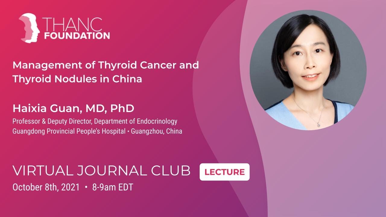 Management of Thyroid Cancer and Thyroid Nodules in China with Dr ...