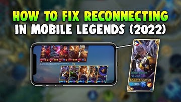 ( OUTDATED ) How to Fix Reconnecting and Slow Loading in Mobile Legends