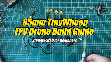 🔧 85mm TinyWhoop FPV Drone Build Guide – Step-by-Step for Beginners! 🛸
