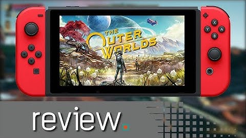 The Outer Worlds Switch Review - Noisy Pixel