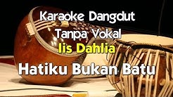 Karaoke Iis Dahlia   Hatiku Bukan Batu  - Durasi: 6:45. 