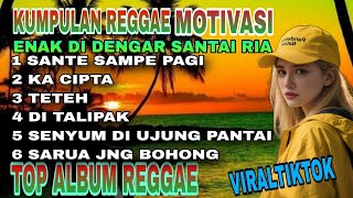 Kumpulan reggae Terbaik 2025 Enak Di Dengar Pas Di Hati sante Sdane Pagi