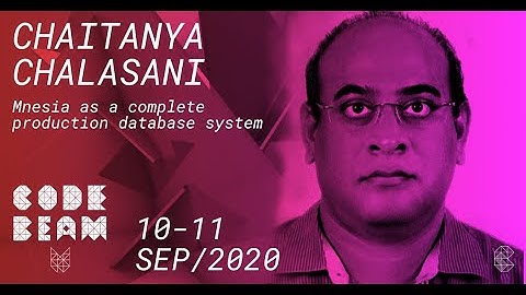 Mnesia as a complete production database system | Chaitanya Chalasani | Code BEAM V
