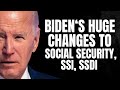 WOW! Biden&#39;s BIG Changes to Social Security, SSI, SSDI Payments