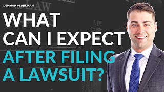 What can I expect after filing a lawsuit | Andrew J. Plagge | Denmon Pearlman Law