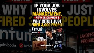 If Your Job Involves "Management," You Need To See Why Intuit Just Fired 3,000 People. #premstudio