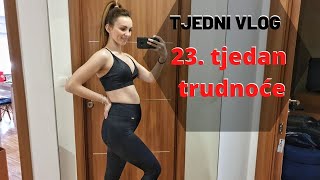 23. TJEDAN TRUDNOĆE 👶 - TJEDNI VLOG