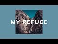 My refuge  rivers  robots official lyric