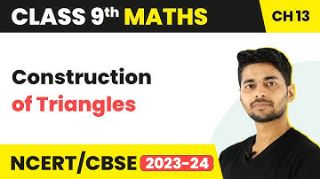 Construction of Triangles with all sides given - Geometrical Constructions |Class 9 Maths Chapter 13
