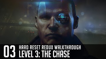 Hard Reset Redux Level 3 The Chase Gameplay Walkthrough PC Ultra Maxed Out Settings FullHD 60FPS