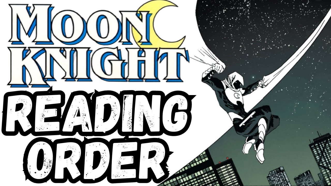 Where To Start Reading MOON KNIGHT Reading Order YouTube