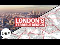 Why London Is Terribly Designed