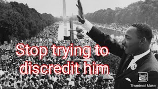 Stop trying to discredit Martin Luther King Jr.'s legacy #martinlutherkingday #blackcommunity