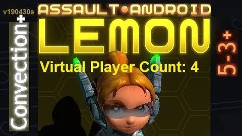 Assault Android Cactus: Lemon vs. (VPC4) Convection+ S+