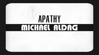 Watch Michael Aldag Apathy video