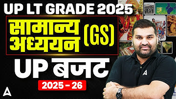 UP LT Grade 2025 GS | Complete UP Budget 2025-26 Analysis | General Studies by Gaurav Sir